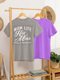 "Mom Life Hot Mess Chaos is Mandatory" tee