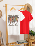 "Catch Ya Later" Southern Boy tee