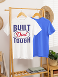 Built dad tough tee