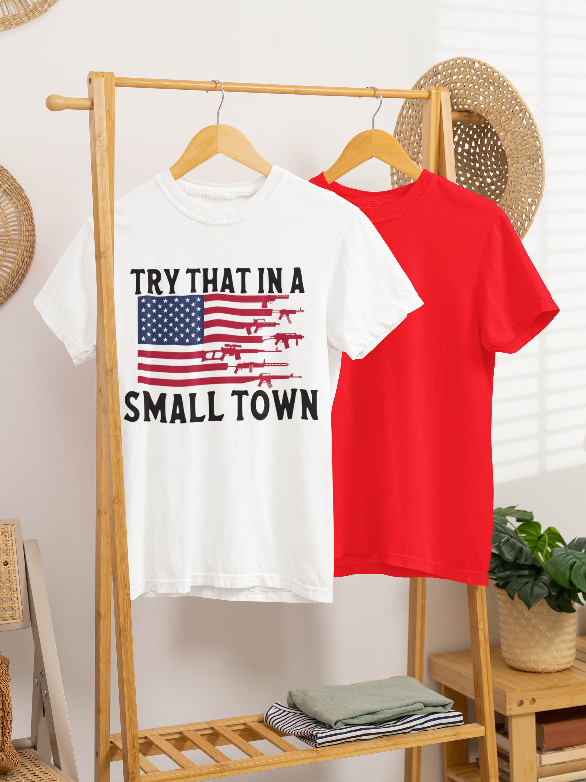 Try That in a Small Town tee!!